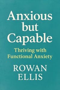 Produktbild: Anxious but Capable: Thriving with Functional Anxiety