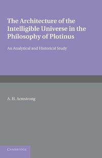 Produktbild: The Architecture of the Intelligible Universe in the Philosophy of Plotinus