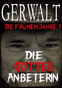Produktbild: Gerwalt, die fr&uuml;hen Jahre 3: Die Gottesanbeterin