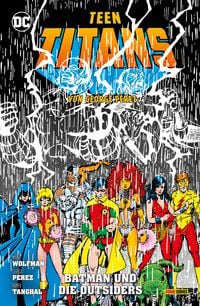 Produktbild: Teen Titans von George Perez - Bd. 6: Batman und die Outsiders
