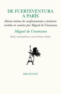 Produktbild: De Fuerteventura a Par&iacute;s : confinamiento y destierro vertido en sonetos por Miguel de Unamuno