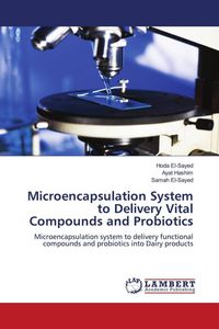 Produktbild: Microencapsulation System to Delivery Vital Compounds and Probiotics