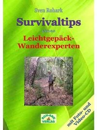 Bild vom Artikel Survivaltips eines Leichtgepäck-Wanderexperten vom Autor Sven Rohark
