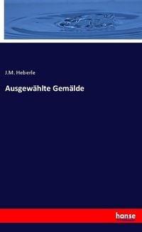 Produktbild: Ausgew&auml;hlte Gem&auml;lde