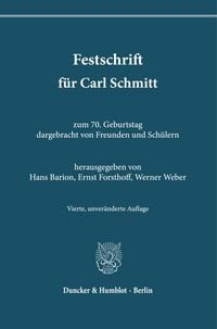 Produktbild: Festschrift f&uuml;r Carl Schmitt zum 70. Geburtstag dargebracht von Freunden und Sch&uuml;lern