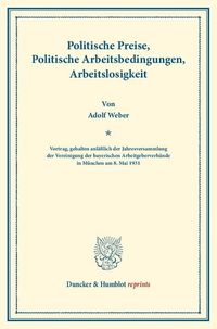 Produktbild: Politische Preise, Politische Arbeitsbedingungen, Arbeitslosigkeit.