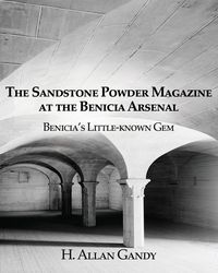 Produktbild: The Powder Magazine at the Benicia Arsenal