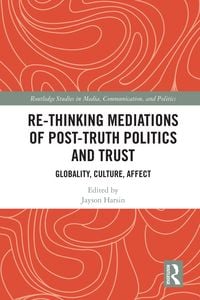 Produktbild: Re-thinking Mediations of Post-truth Politics and Trust