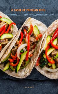 Produktbild: A Taste Of Mexican Keto