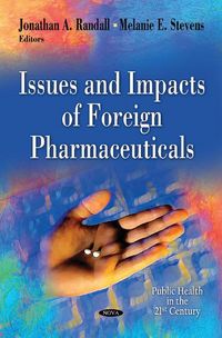 Produktbild: Issues & Impacts of Foreign Pharmaceuticals