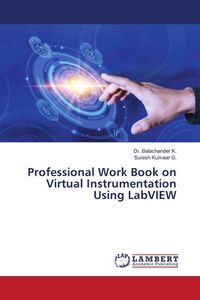 Produktbild: Professional Work Book on Virtual Instrumentation Using LabVIEW
