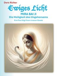 Produktbild: Mira Bai Ji Die Heiligkeit des Ungehorsams