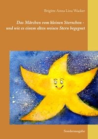Produktbild: Das M&auml;rchen vom kleinen Sternchen - und wie es einem alten weisen Stern begegnet
