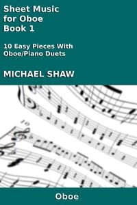 Produktbild: Sheet Music for Oboe - Book 1 (Woodwind And Piano Duets Sheet Music, #17)