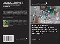 Produktbild: CONTROL DE LA B&Uacute;SQUEDA EN LA WEB PARA LAS CONSULTAS DE ALCANCE BASADAS EN LA DISTANCIA