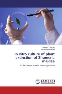 Produktbild: In vitro culture of plant extinction of Zhumeria majdae