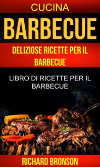 Produktbild: Barbecue: Deliziose Ricette per il Barbecue: Libro di ricette per il barbecue (Cucina)