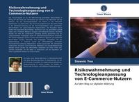Produktbild: Risikowahrnehmung und Technologieanpassung von E-Commerce-Nutzern