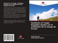 Produktbild: Syst&egrave;mes en nuage - Enqu&ecirc;tes bas&eacute;es sur la pr&eacute;diction de la charge de travail