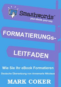 Produktbild: Der Smashwords Formatierungs- Leitfaden (Smashwords Style Guide Translations, #5)