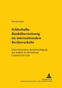 Produktbild: Die fehlerhafte Bank&uuml;berweisung im internationalen Rechtsverkehr