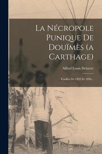 Produktbild: La N&eacute;cropole Punique De Dou&iuml;m&egrave;s (a Carthage)