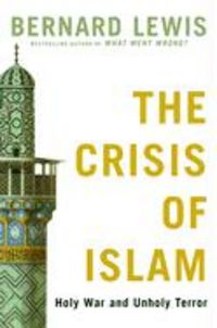 Produktbild: The Crisis of Islam: Holy War and Unholy Terror