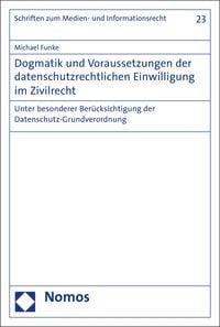 Produktbild: Dogmatik und Voraussetzungen der datenschutzrechtlichen Einwilligung im Zivilrecht