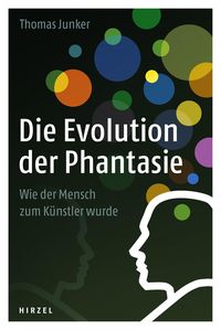 Bild vom Artikel Die Evolution der Phantasie vom Autor Thomas Junker