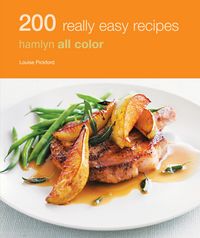 Produktbild: Hamlyn All Colour Cookery: 200 Really Easy Recipes