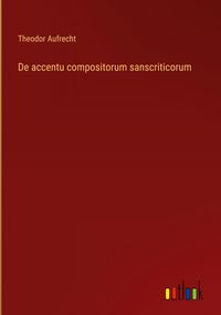 Produktbild: De accentu compositorum sanscriticorum