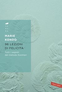 Produktbild: 96 lezioni di felicit&agrave;. Tutti i segreti del Metodo Konmari