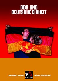 Produktbild: Buchners Kolleg. Themen Geschichte. DDR und deutsche Einheit