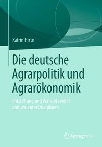 Produktbild: Die deutsche Agrarpolitik und Agrar&ouml;konomik