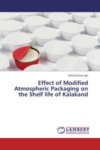 Produktbild: Effect of Modified Atmospheric Packaging on the Shelf life of Kalakand