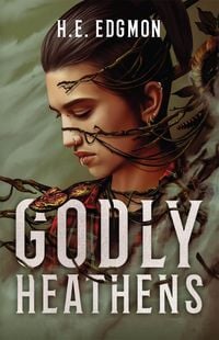 Bild vom Artikel Godly Heathens vom Autor H. E. Edgmon