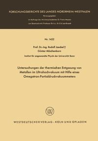 Produktbild: Untersuchungen der thermischen Entgasung von Metallen im Ultrahochvakuum mit Hilfe eines Omegatron-Partialdruckvakuummeters