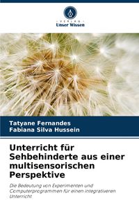 Produktbild: Unterricht f&uuml;r Sehbehinderte aus einer multisensorischen Perspektive