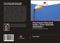 Produktbild: Politique Publique Dans L'&eacute;tat Rentier Saoudien :