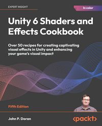 Produktbild: Unity 6 Shaders and Effects Cookbook