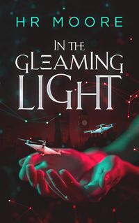 Produktbild: In the Gleaming Light: A Near-Future Sci-Fi Thriller Romance