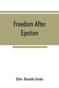 Produktbild: Freedom after ejection; a review (1690-1692) of Presbyterian and Congregational nonconformity in England and Wales