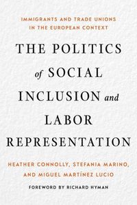 Produktbild: The Politics of Social Inclusion and Labor Representation
