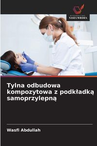 Produktbild: Tylna odbudowa kompozytowa z podk&iquest;adk&iquest; samoprzylepn&iquest;