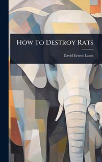 Produktbild: How To Destroy Rats