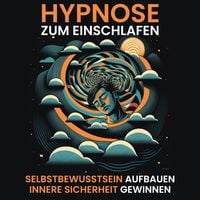 Produktbild: Hypnose - Selbstbewusstsein aufbauen, innere Sicherheit gewinnen