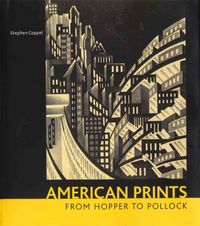 Produktbild: Coppel, S: American Prints from Hopper to Pollock