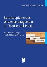 Produktbild: Berufsbegleitendes Wissensmanagement in Theorie und Praxis