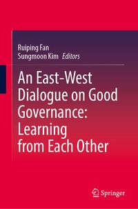 Produktbild: An East-West Dialogue on Good Governance: Learning from Each Other