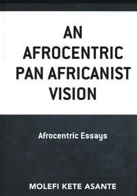 Produktbild: An Afrocentric Pan Africanist Vision
